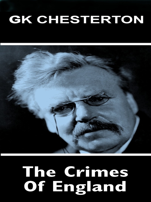 Title details for The Crimes of England by G. K. Chesterton - Available